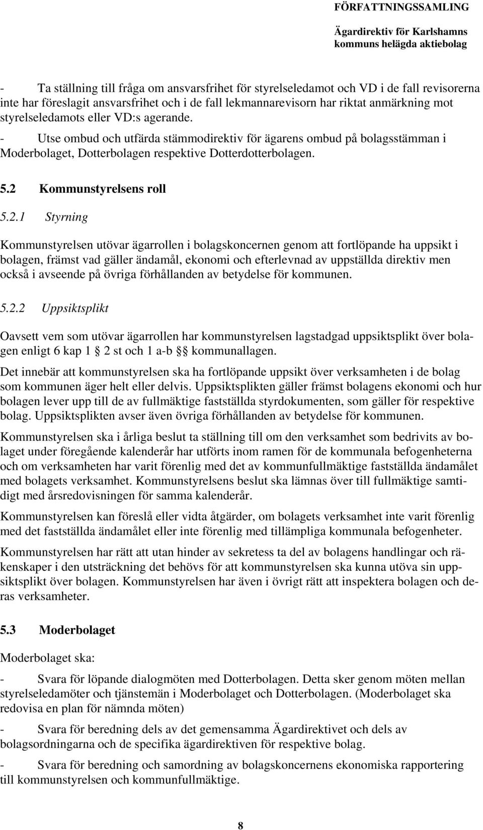 Kommunstyrelsens roll 5.2.