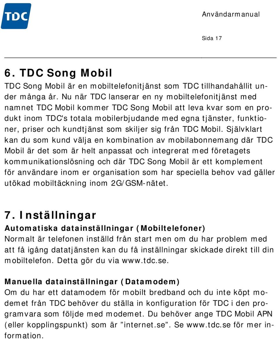 kundtjänst som skiljer sig från TDC Mobil.