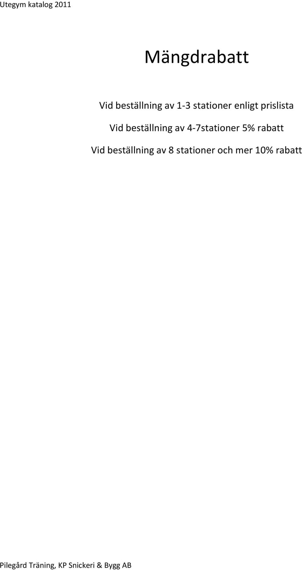 beställning av 4-7stationer 5% rabatt