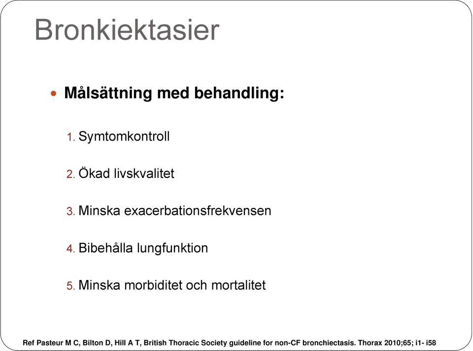 Bibehålla lungfunktion 5.