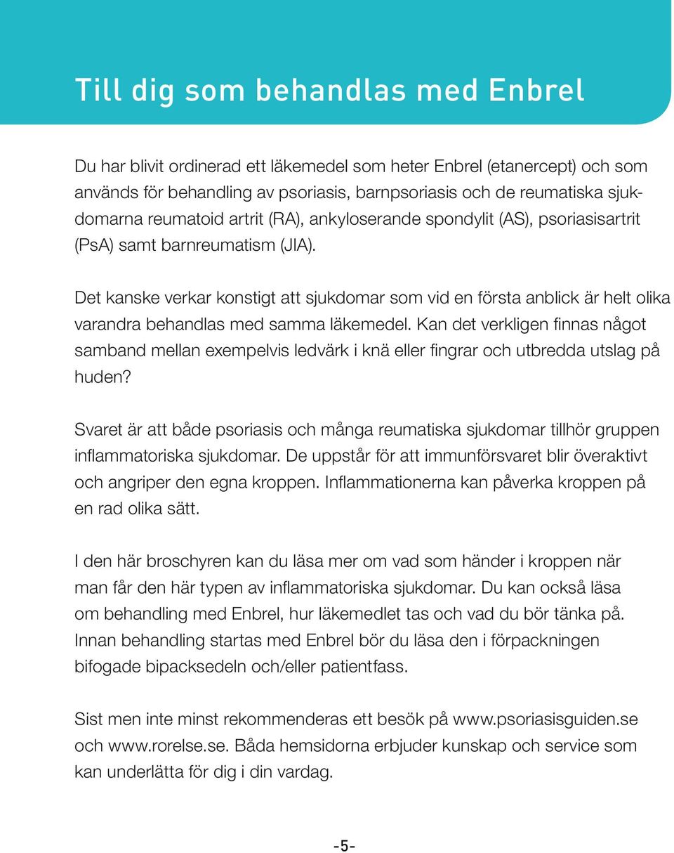 Det kanske verkar konstigt att sjukdomar som vid en första anblick är helt olika varandra behandlas med samma läkemedel.