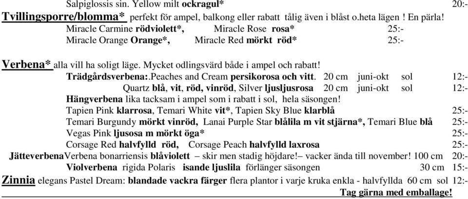 Trädgårdsverbena:.Peaches and Cream persikorosa och vitt.