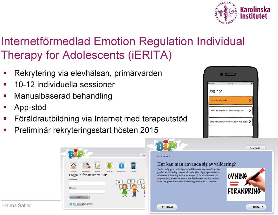 individuella sessioner Manualbaserad behandling App-stöd