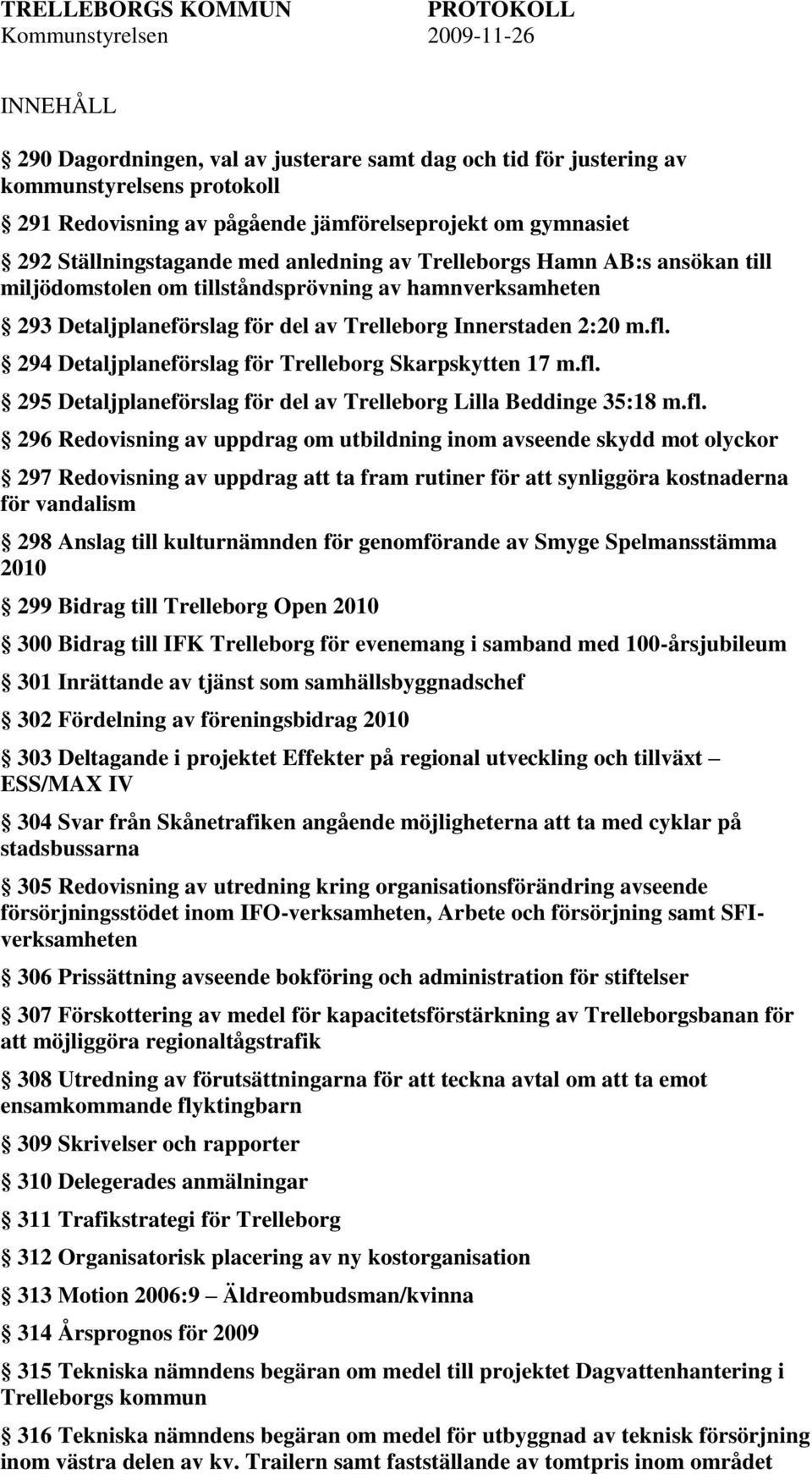 294 Detaljplaneförslag för Trelleborg Skarpskytten 17 m.fl.