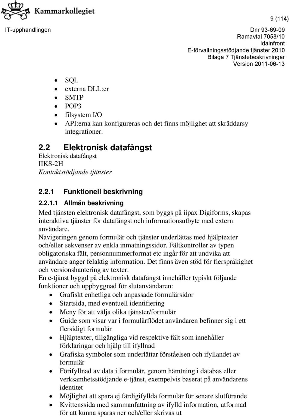 Funktionell beskrivning 2.2.1.