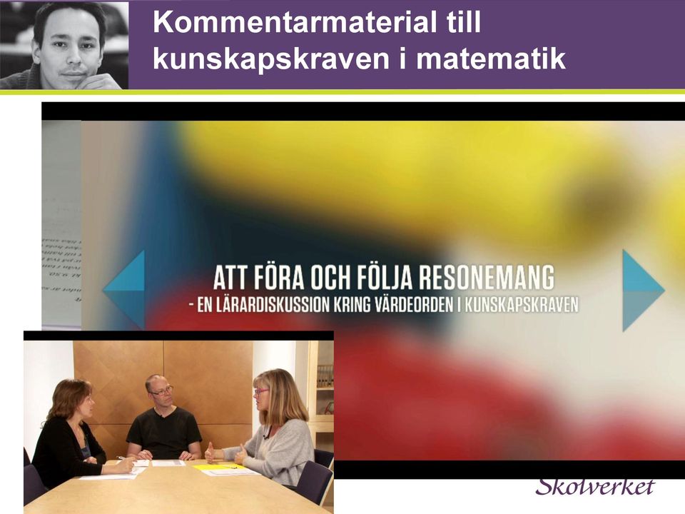 några elever och deras lärare ger underlag för diskussioner om vilka värdeord för resonemang som
