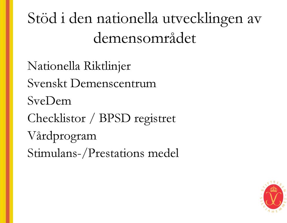 Svenskt Demenscentrum SveDem Checklistor /