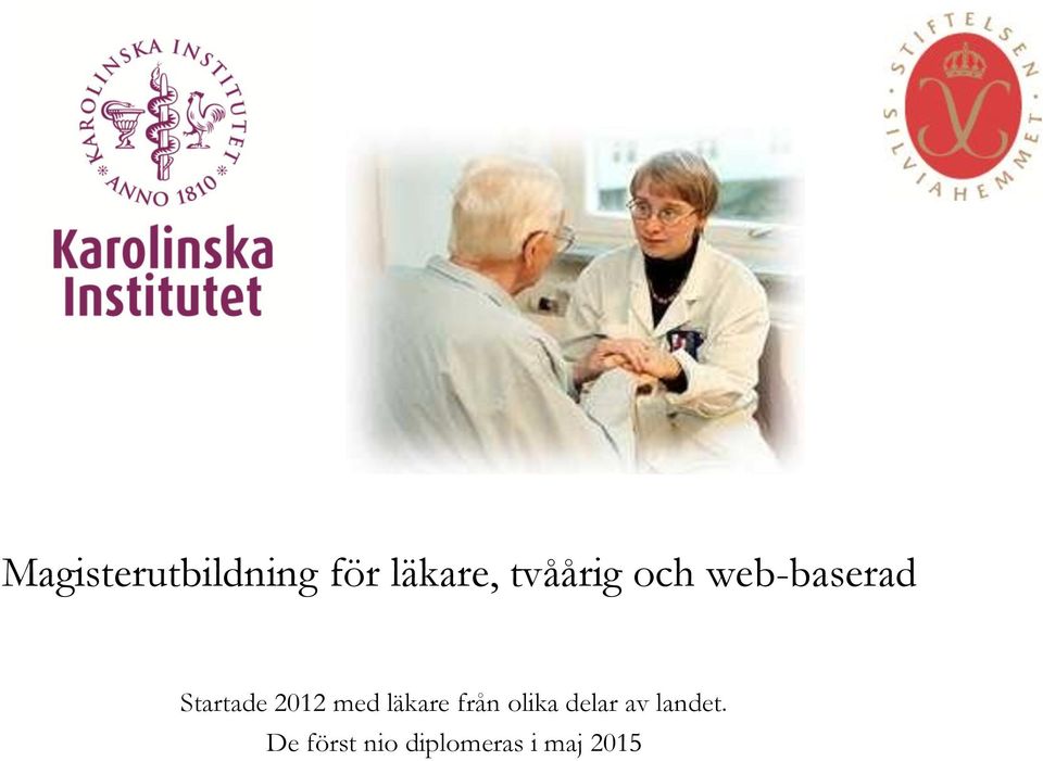 2012 med läkare från olika delar av