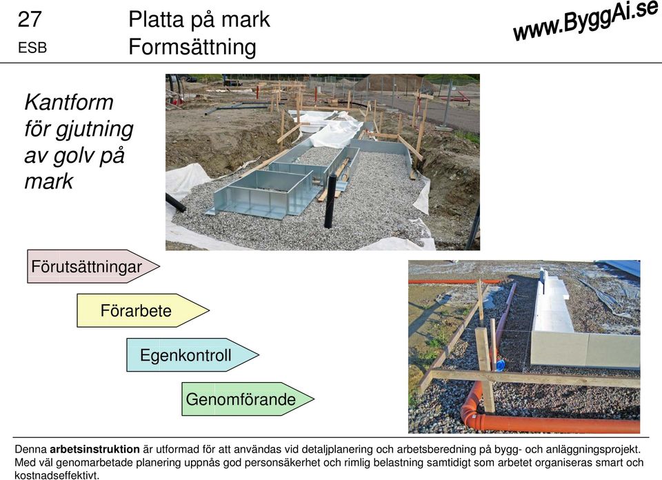 och arbetsberedning på bygg- och anläggningsprojekt.