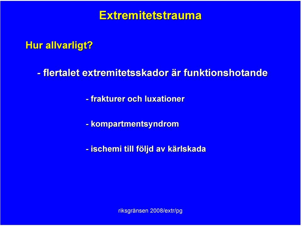 funktionshotande - frakturer och