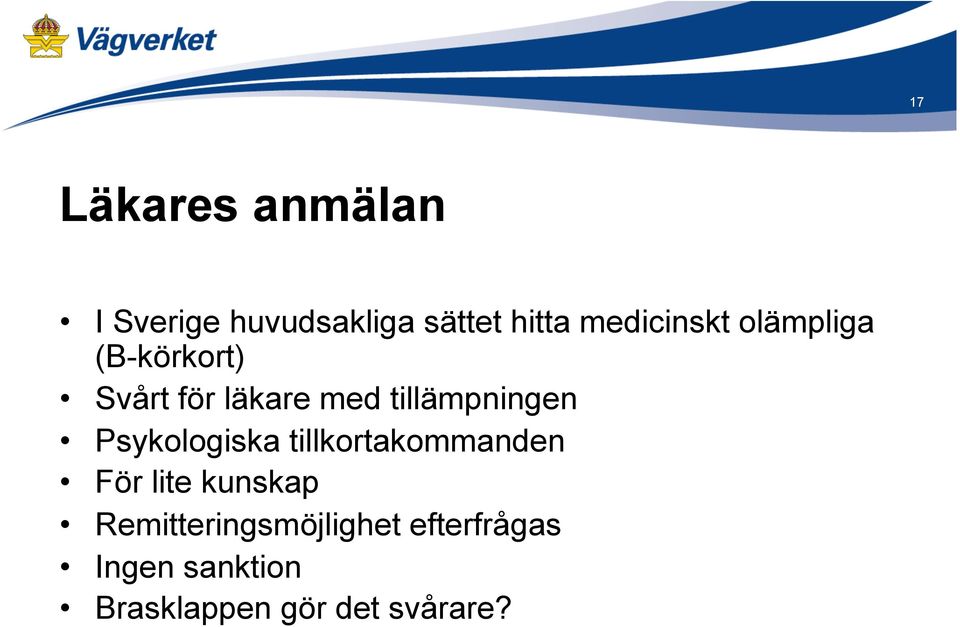 tillämpningen Psykologiska tillkortakommanden För lite kunskap