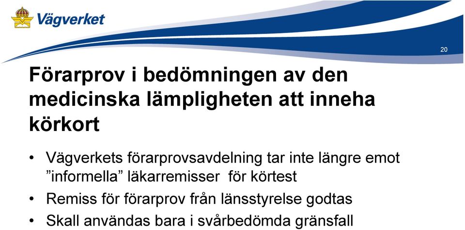 emot informella läkarremisser för körtest Remiss för förarprov