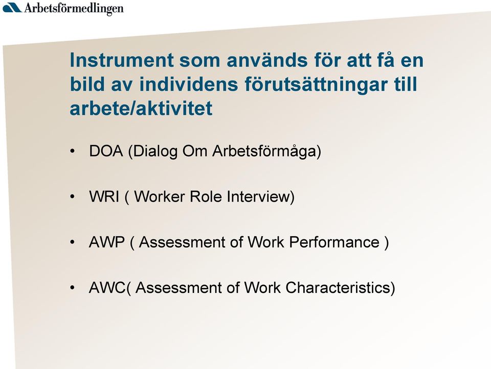 Arbetsförmåga) WRI ( Worker Role Interview) AWP (