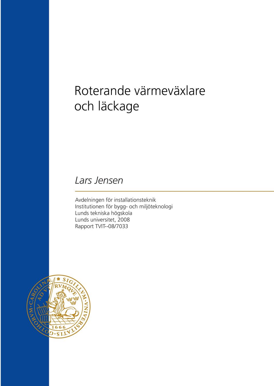 Institutionen för bygg- och miljöteknologi Lunds