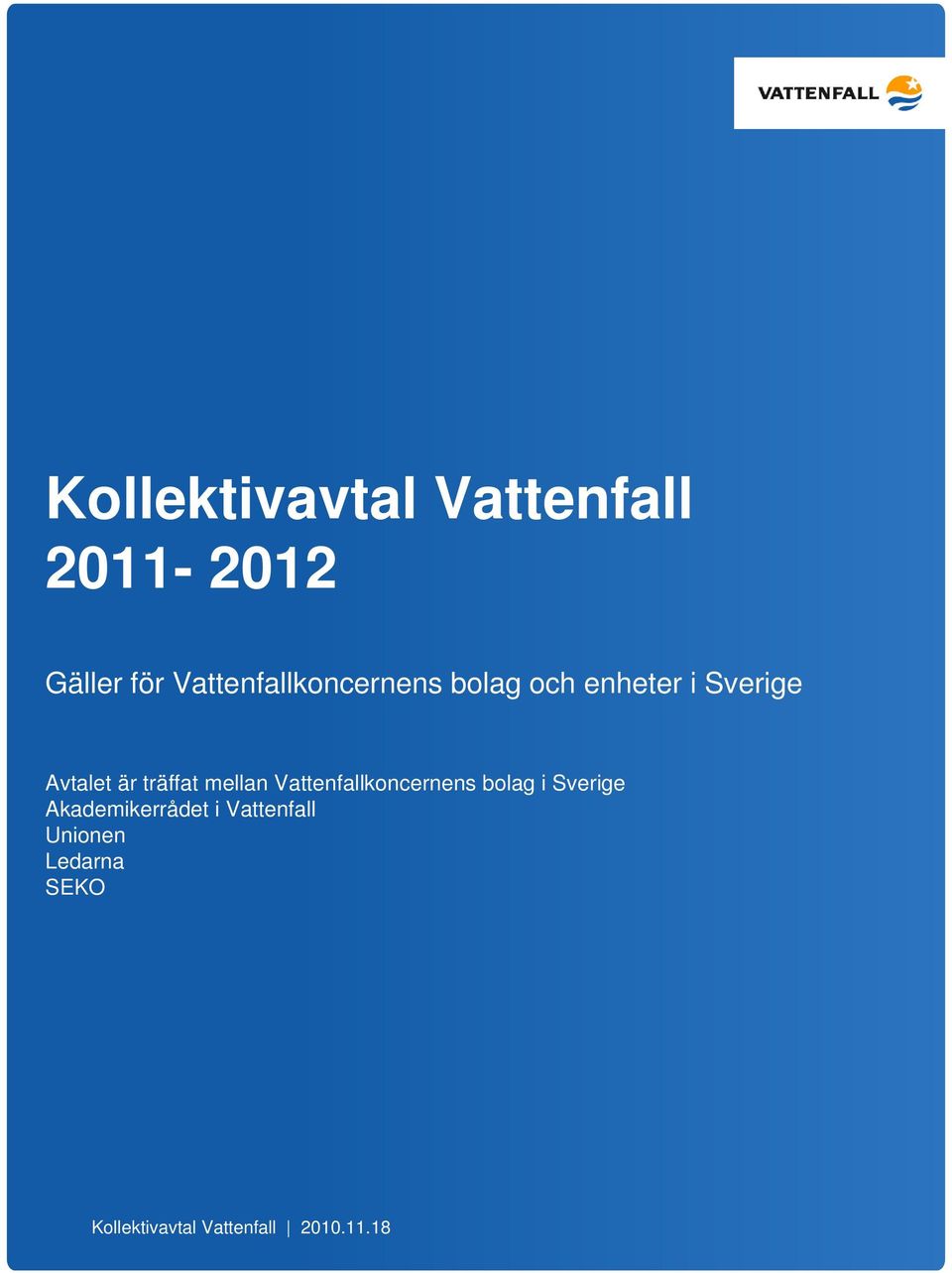 träffat mellan Vattenfallkoncernens bolag i Sverige