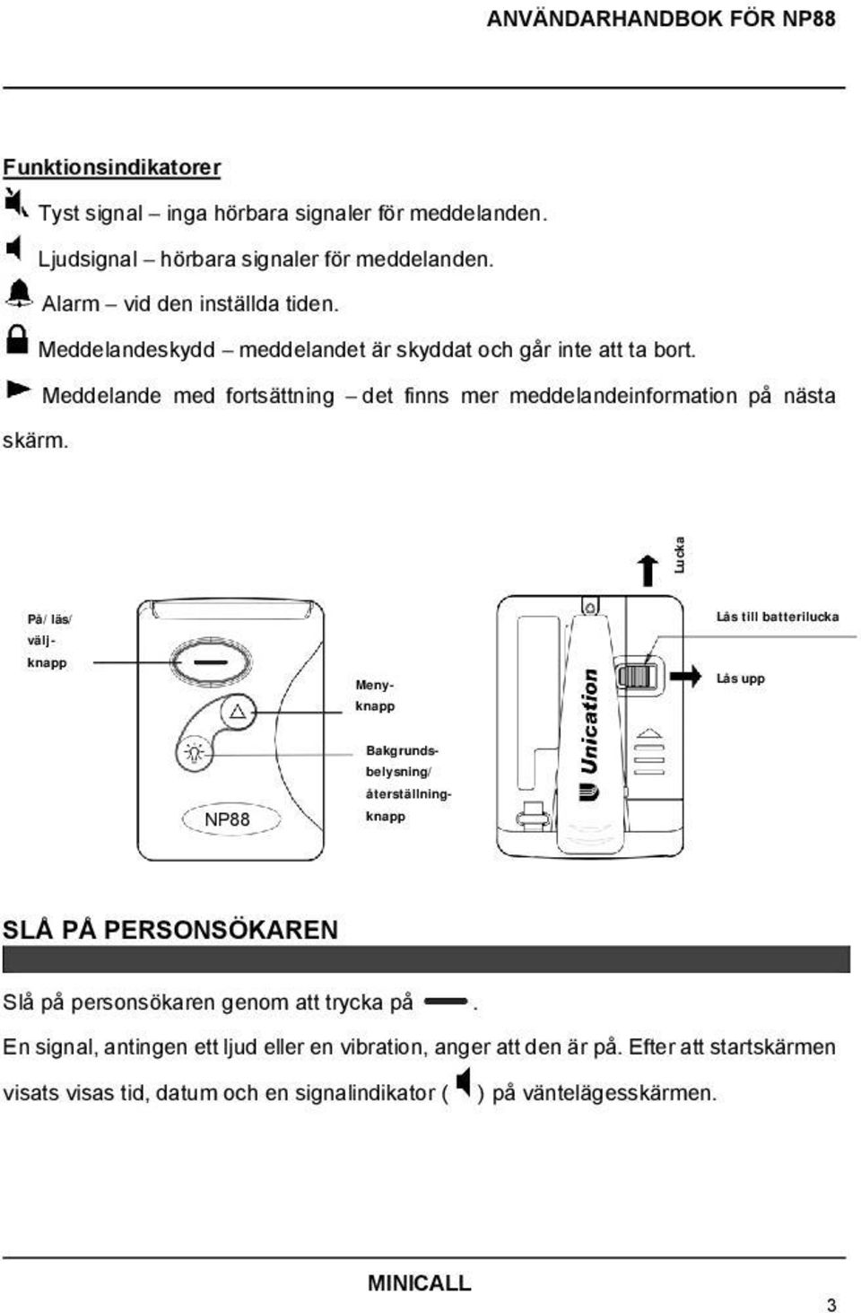 Meddelande med fortsättning det finns mer meddelandeinformation på nästa skärm.