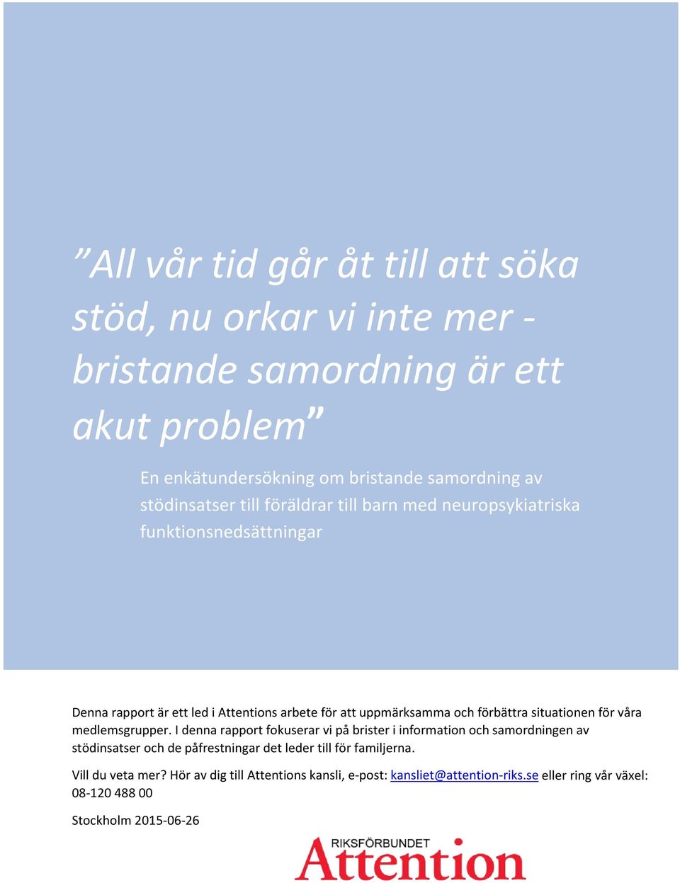 förbättra situationen för våra medlemsgrupper.