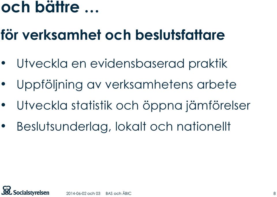 arbete Utveckla statistik och öppna jämförelser
