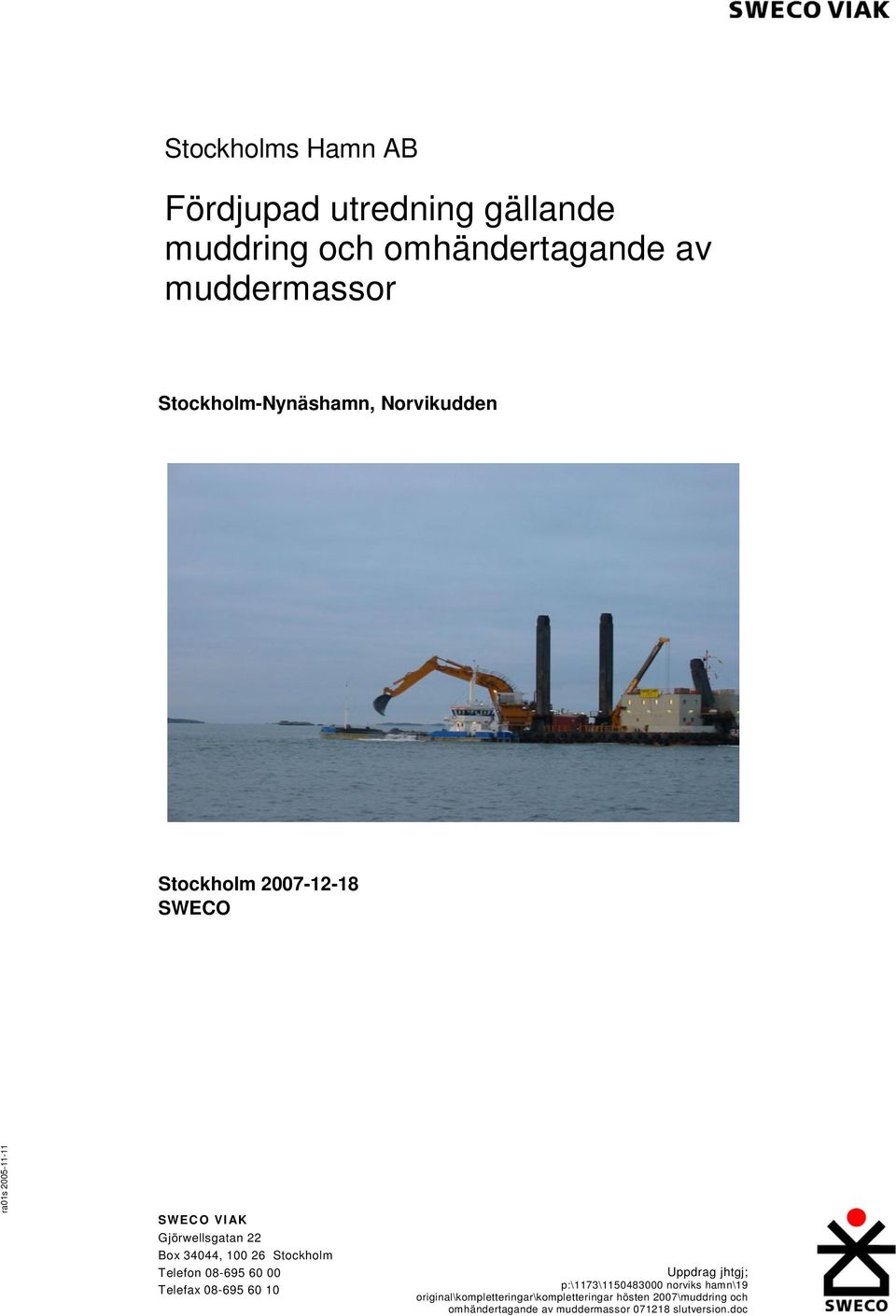 Norvikudden Stockholm SWECO SWECO VIAK Gjörwellsgatan 22