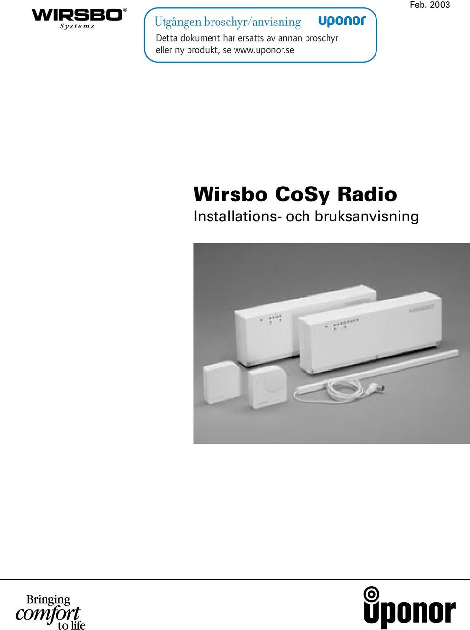Wirsbo CoSy Radio. Installations- och bruksanvisning. Feb PDF Gratis  nedladdning