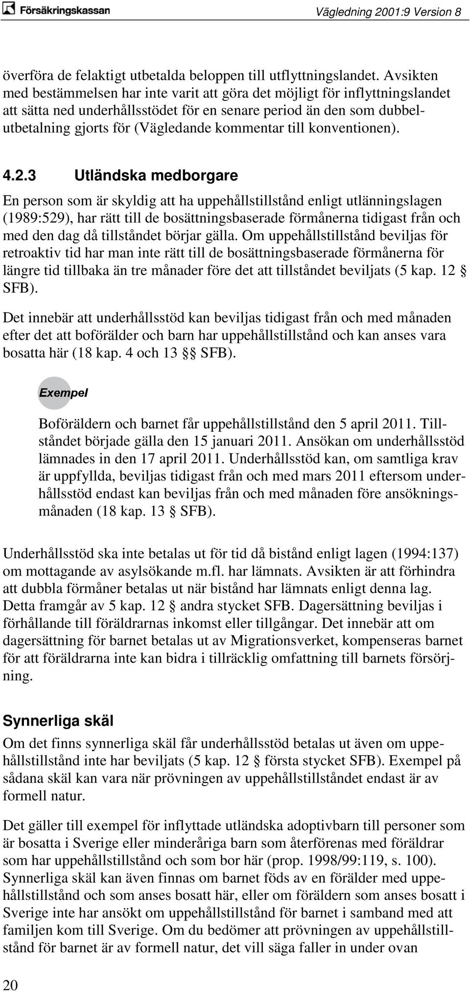 till konventionen). 4.2.