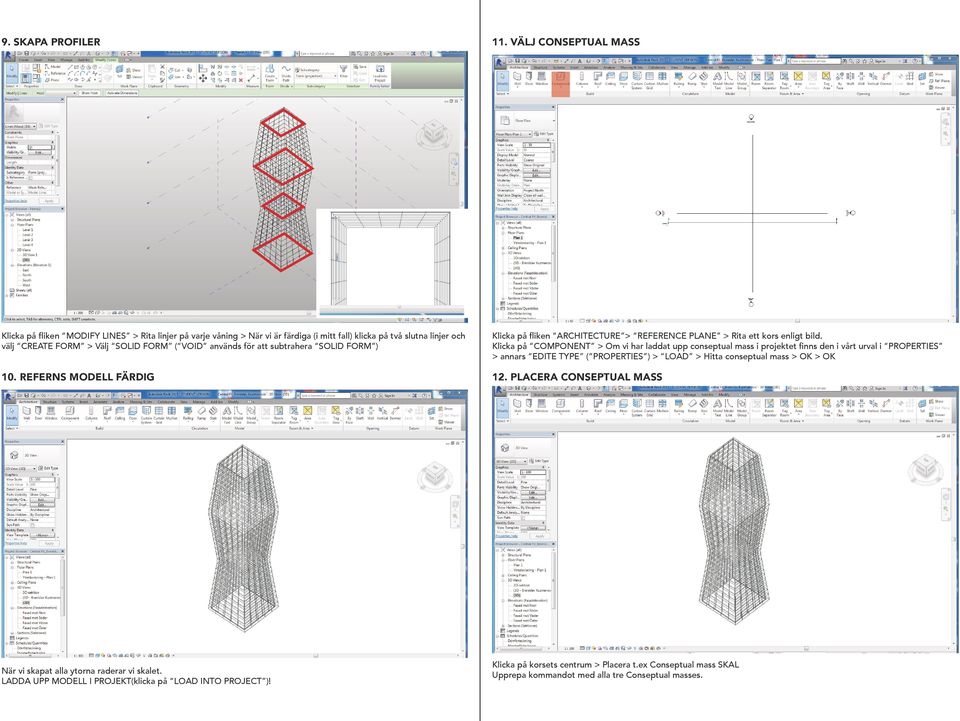 används för att subtrahera SOLID FORM ) 10. REFERNS MODELL FÄRDIG Klicka på fliken ARCHITECTURE > REFERENCE PLANE > Rita ett kors enligt bild.