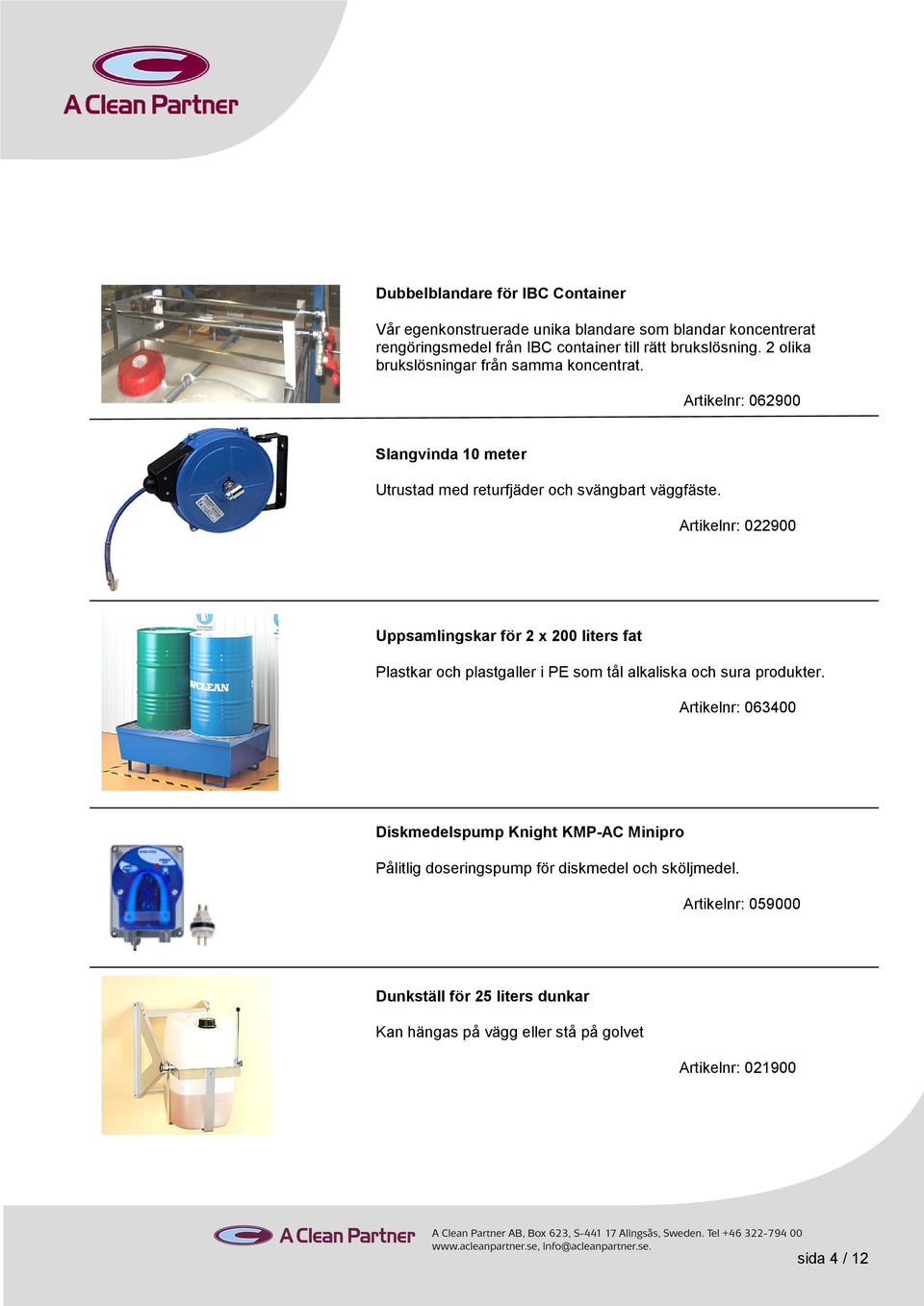 Artikelnr: 022900 Uppsamlingskar för 2 x 200 liters fat Plastkar och plastgaller i PE som tål alkaliska och sura produkter.