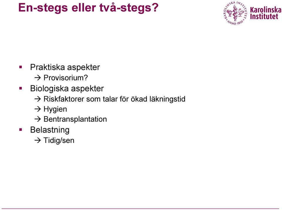 Biologiska aspekter Riskfaktorer som