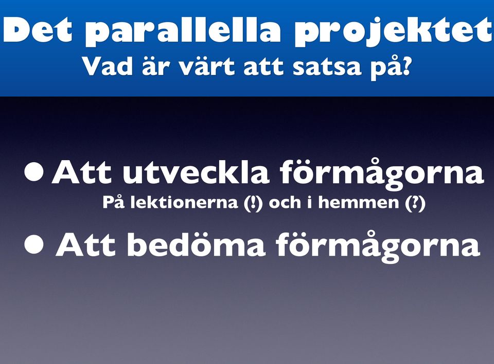 Att utveckla förmågorna På
