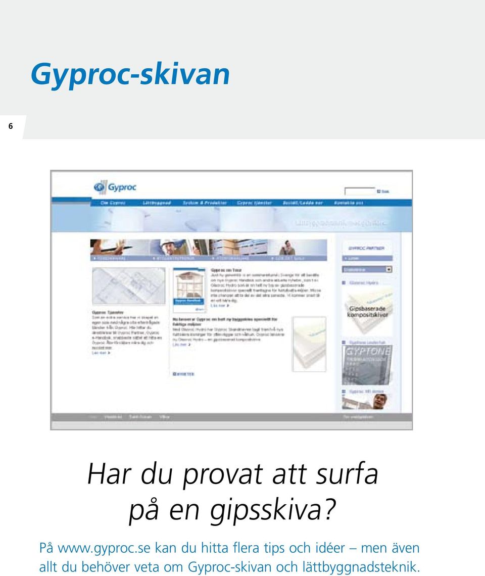 se kan du hitta flera tips och idéer men