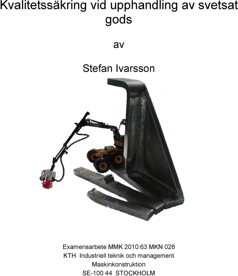 2010:63 MKN 028 KTH Industriell teknik och