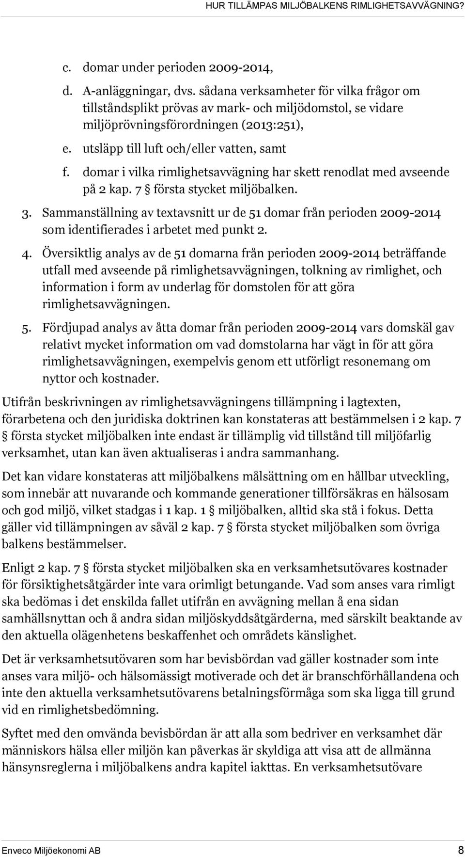 Sammanställning av textavsnitt ur de 51 domar från perioden 2009-2014 som identifierades i arbetet med punkt 2. 4.