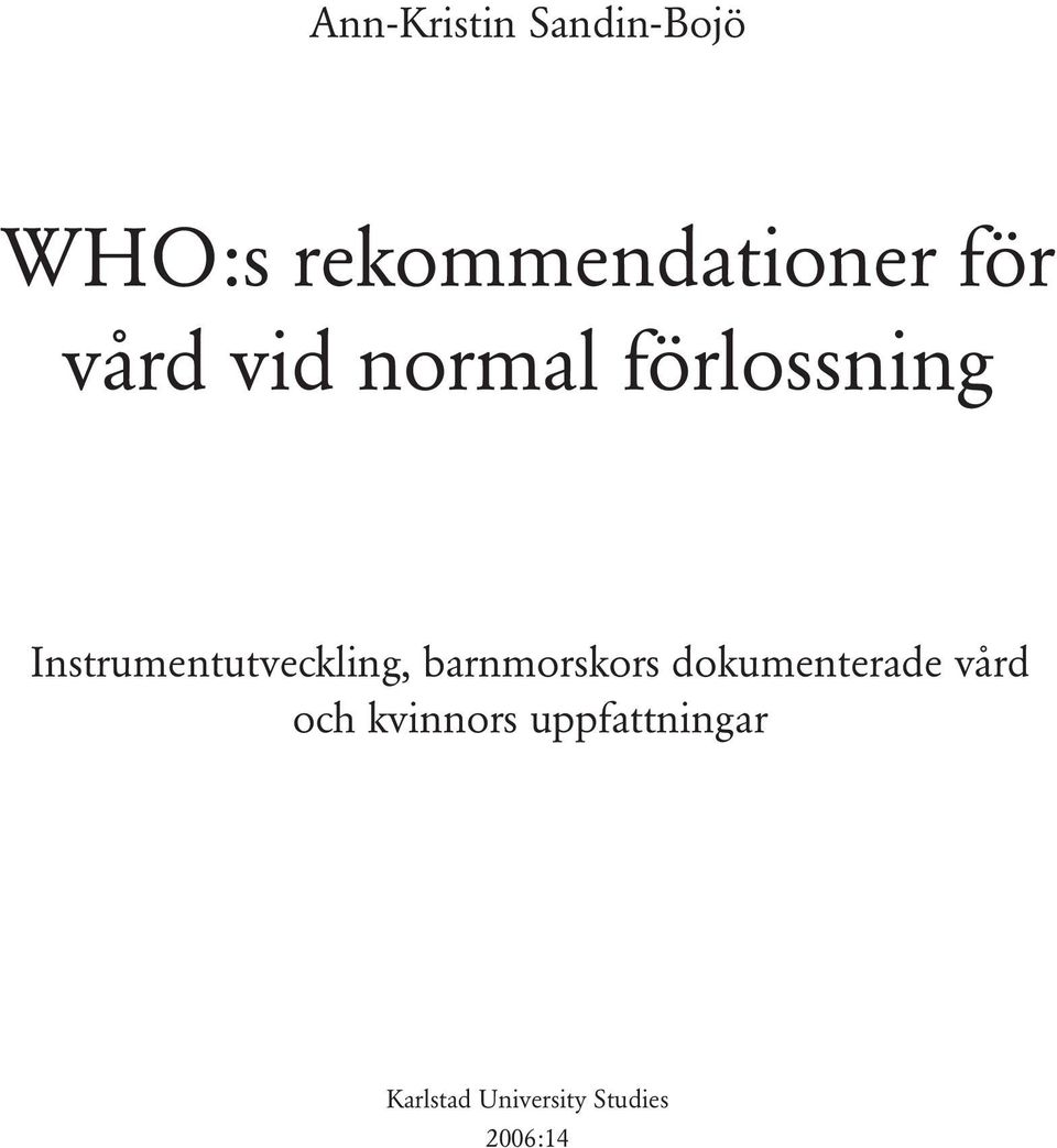 Instrumentutveckling, barnmorskors dokumenterade
