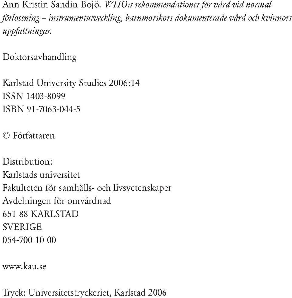 kvinnors uppfattningar.