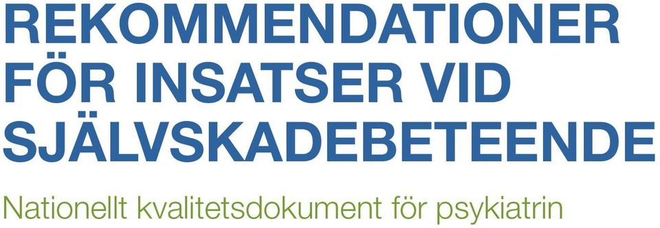 SJÄLVSKADEBETEENDE