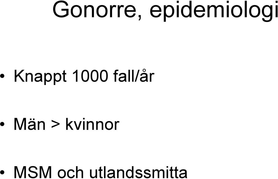 1000 fall/år Män >
