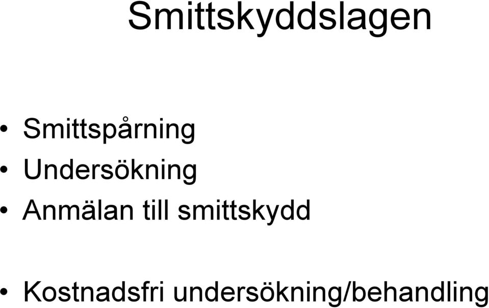Undersökning Anmälan till