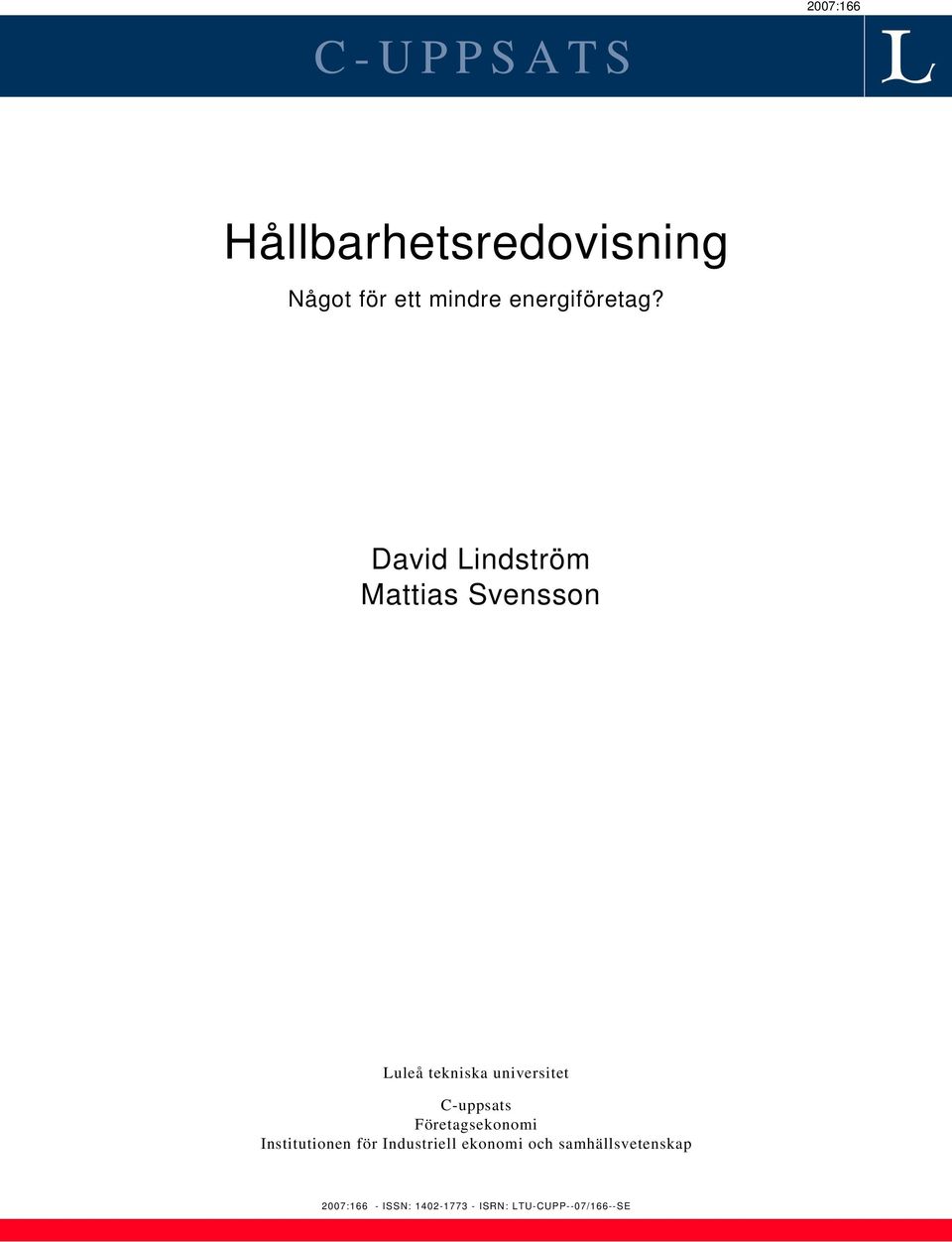 David Lindström Mattias Svensson Luleå tekniska universitet C-uppsats
