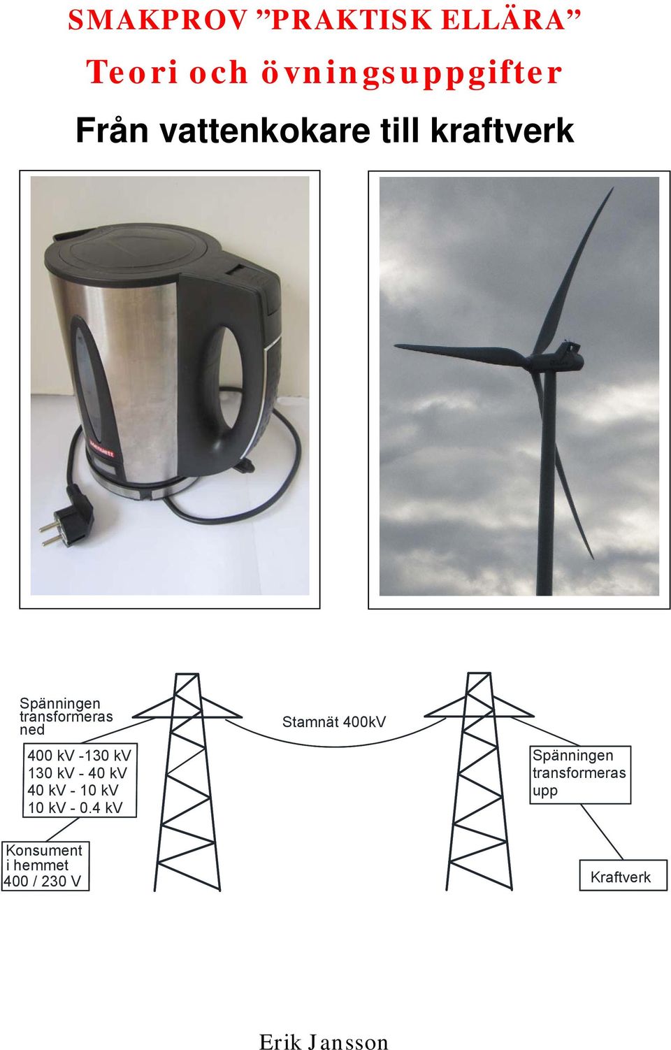 -130 kv 130 kv - 40 kv 40 kv - 10 kv 10 kv - 0.