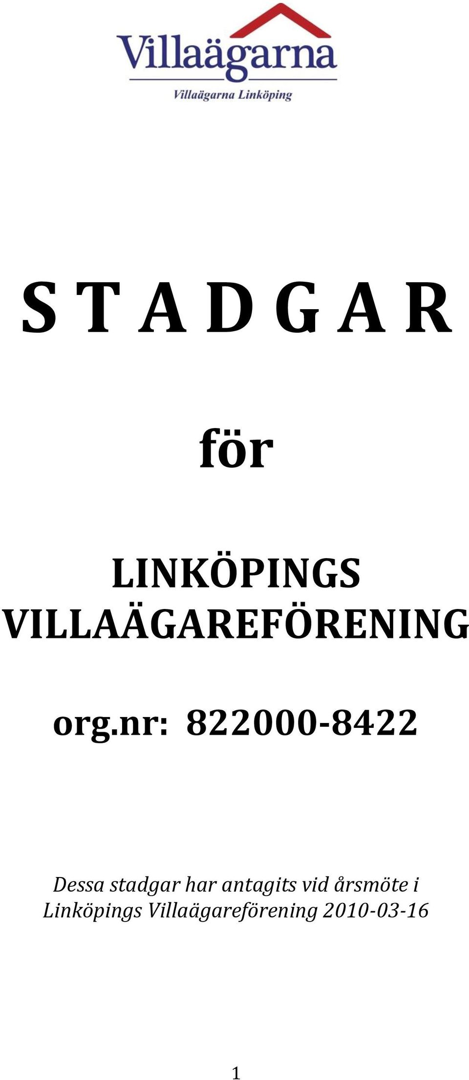 nr: 822000-8422 Dessa stadgar har