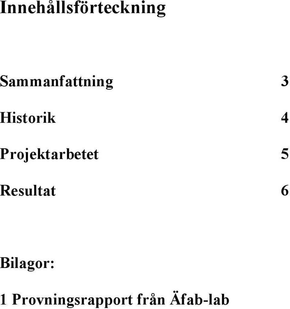 Projektarbetet 5 Resultat 6