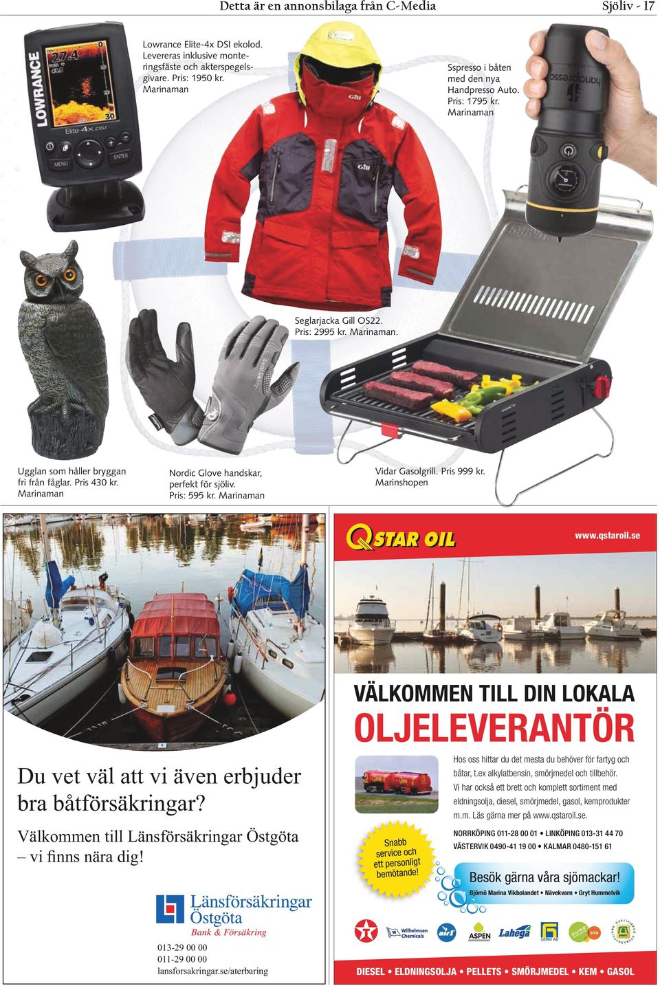 Marinaman Nordic Glove handskar, perfekt för sjöliv. Pris: 595 kr. Marinaman Vidar Gasolgrill. Pris 999 kr. Marinshopen www.qstaroil.