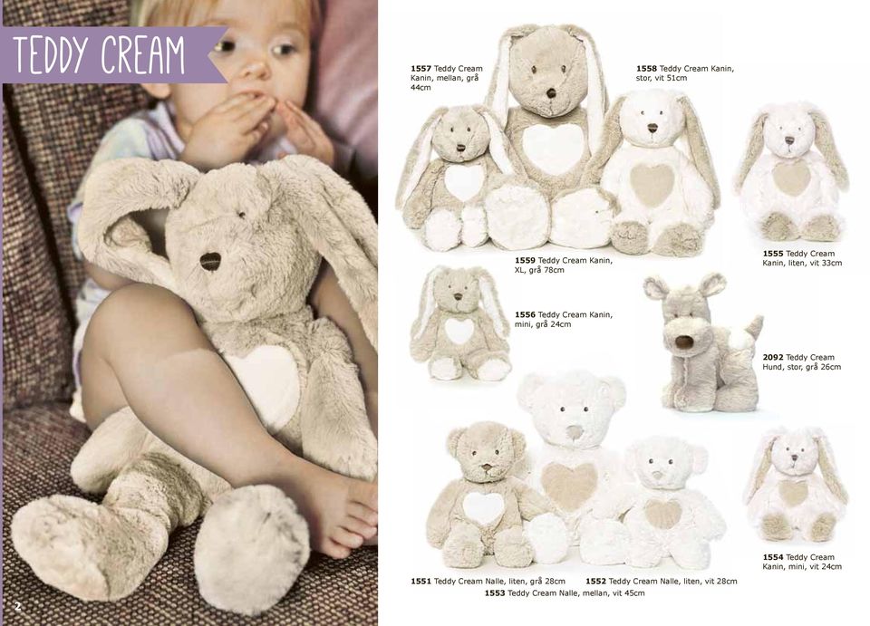 grå 24cm 2092 Teddy Cream Hund, stor, grå 26cm 1554 Teddy Cream Kanin, mini, vit 24cm 2 1551 Teddy