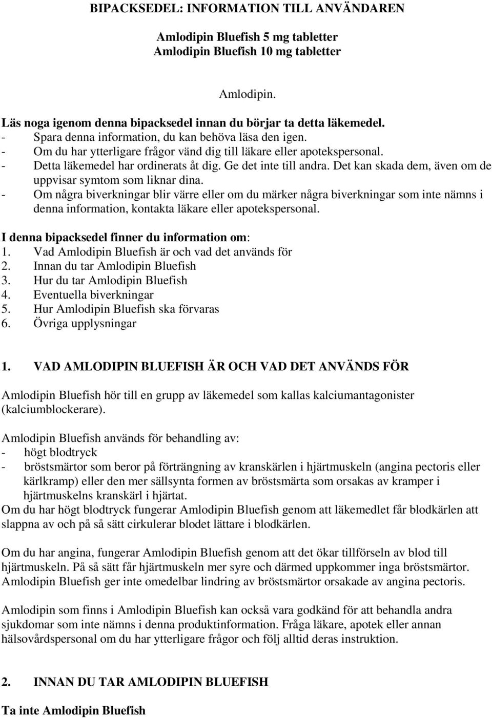 BIPACKSEDEL: INFORMATION TILL ANVÄNDAREN. Amlodipin Bluefish 5 mg tabletter  Amlodipin Bluefish 10 mg tabletter. Amlodipin. - PDF Free Download