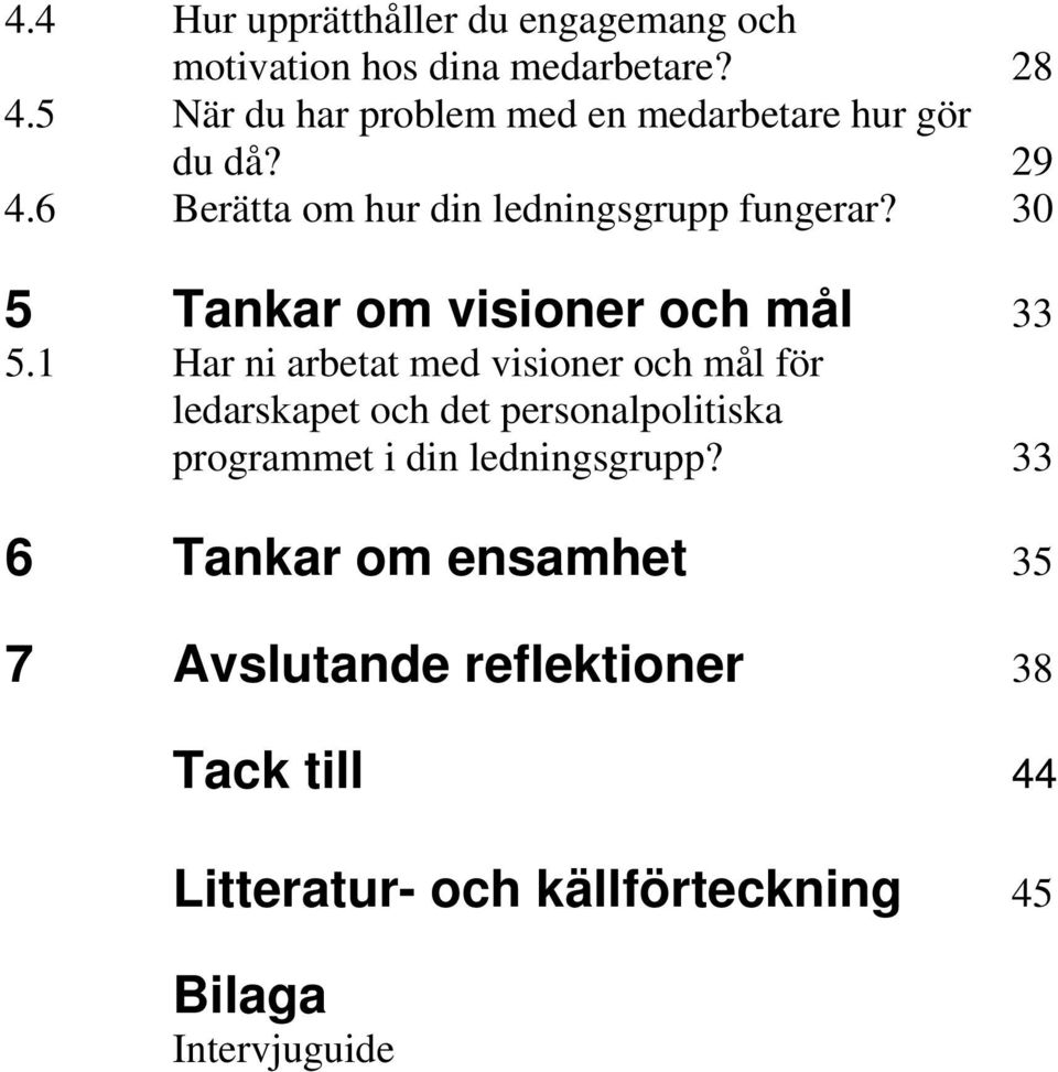 30 5 Tankar om visioner och mål 33 5.