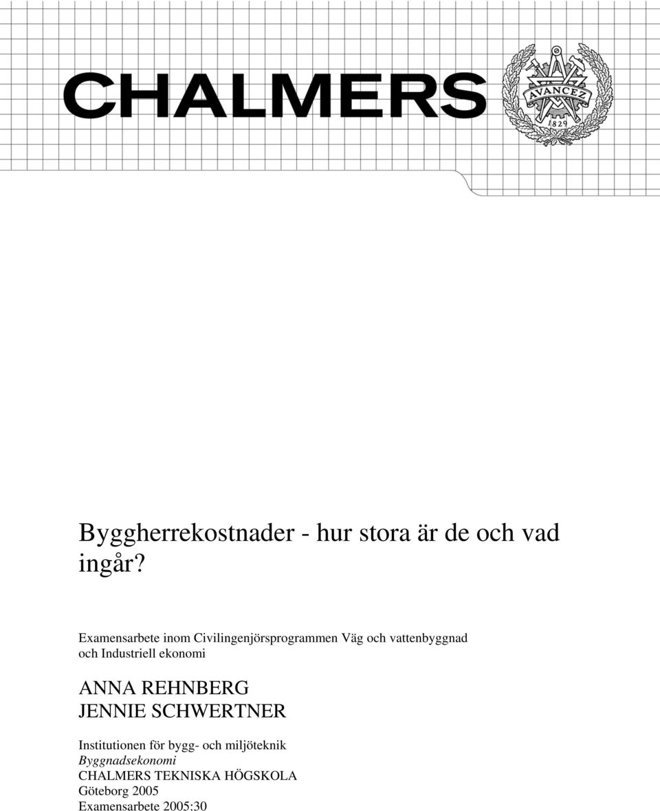 ekonomi ANNA REHNBERG JENNIE SCHWERTNER Institutionen för bygg- och miljöteknik