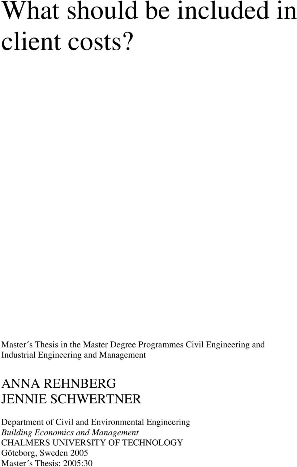 Engineering and Management ANNA REHNBERG JENNIE SCHWERTNER Department of Civil and