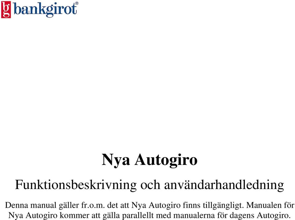 nual gäller fr.o.m.