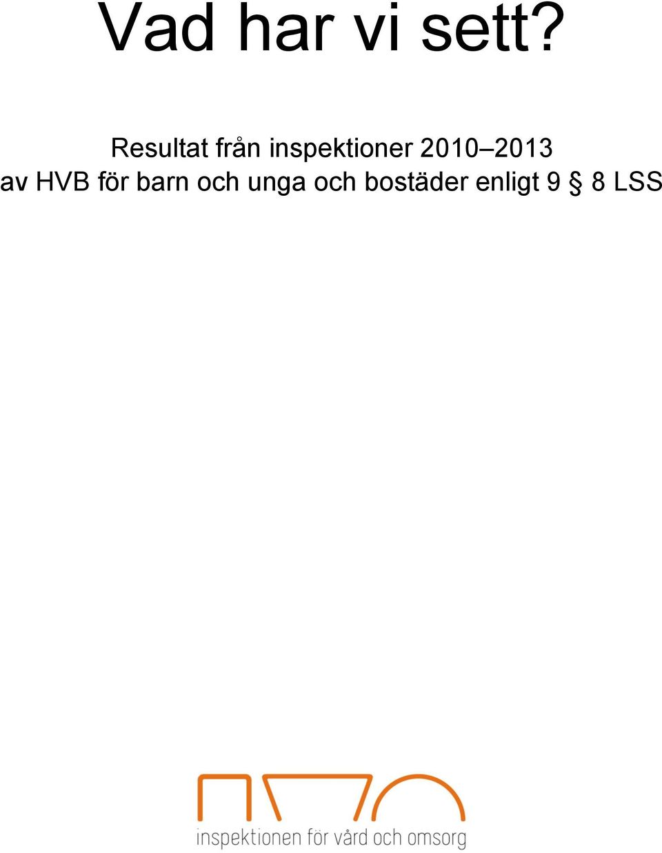 2010 2013 av HVB för barn