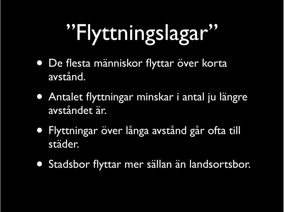 Antalet flyttningar minskar i antal ju längre avståndet